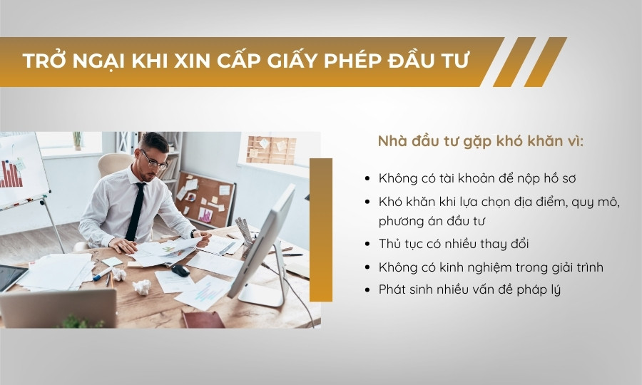 Trở ngại khi xin cấp Giấy phép đầu tư