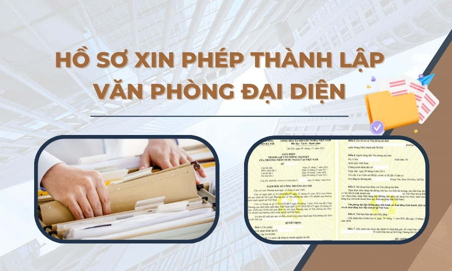 Hồ sơ thành lập Văn phòng đại diện công ty nước ngoài