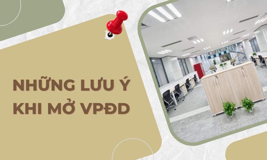 lưu ý khi mở Văn phòng đại diện công ty nước ngoài