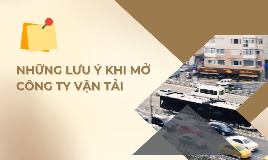 lưu ý khi mở công ty vận tải