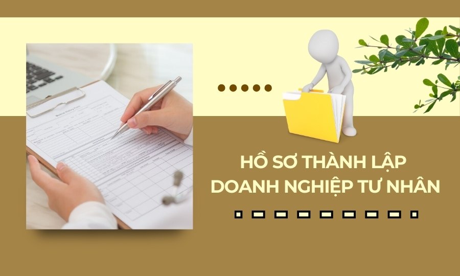 Hồ sơ thành lập doanh nghiệp tư nhân