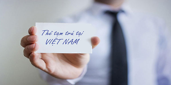 Cấp thẻ tạm trú cho người nước ngoài làm việc tại Việt Nam