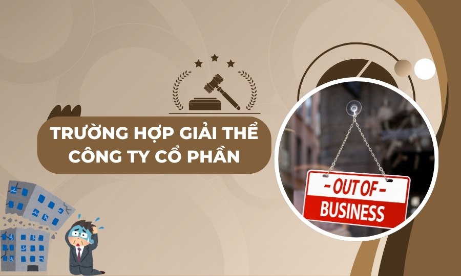 trường hợp giải thể công ty cổ phần