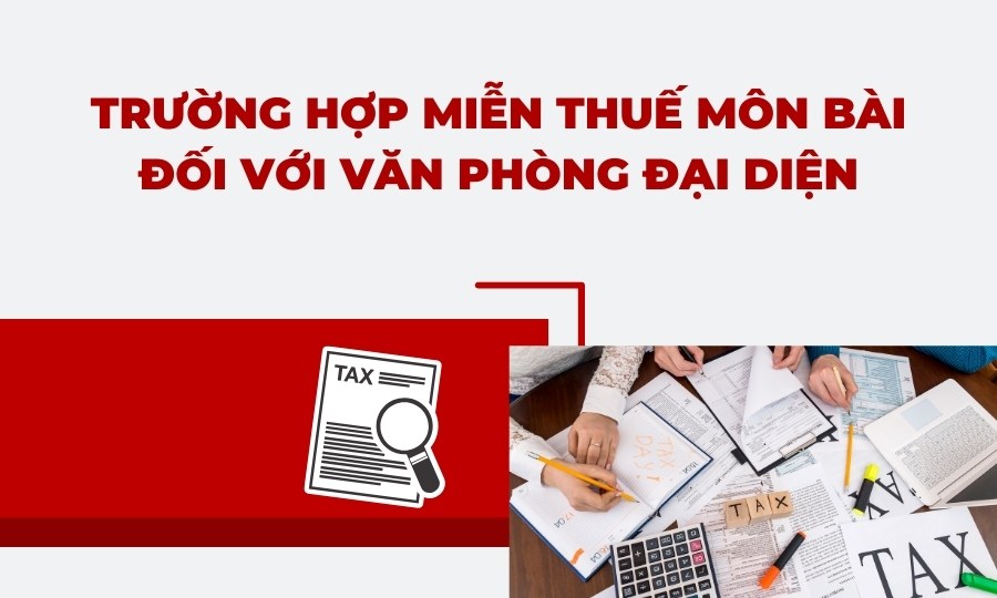 Các trường hợp văn phòng đại diện được miễn thuế môn bài