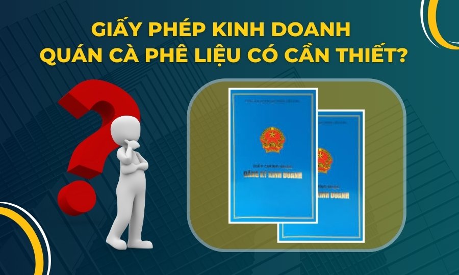 Giấy phép kinh doanh quán cà phê