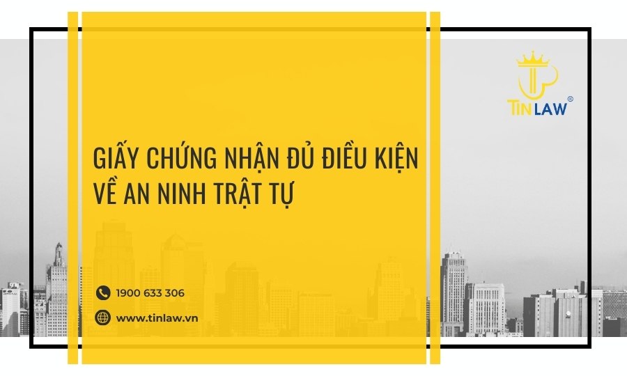 Giấy chứng nhận đủ điều kiện về an ninh, trật tự