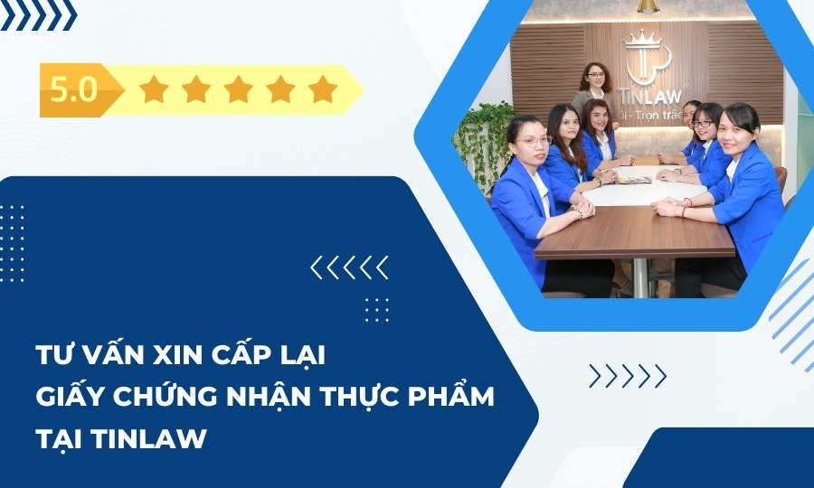 tư vấn xin cấp lại Giấy chứng nhận vệ sinh an toàn thực phẩm tại TinLaw