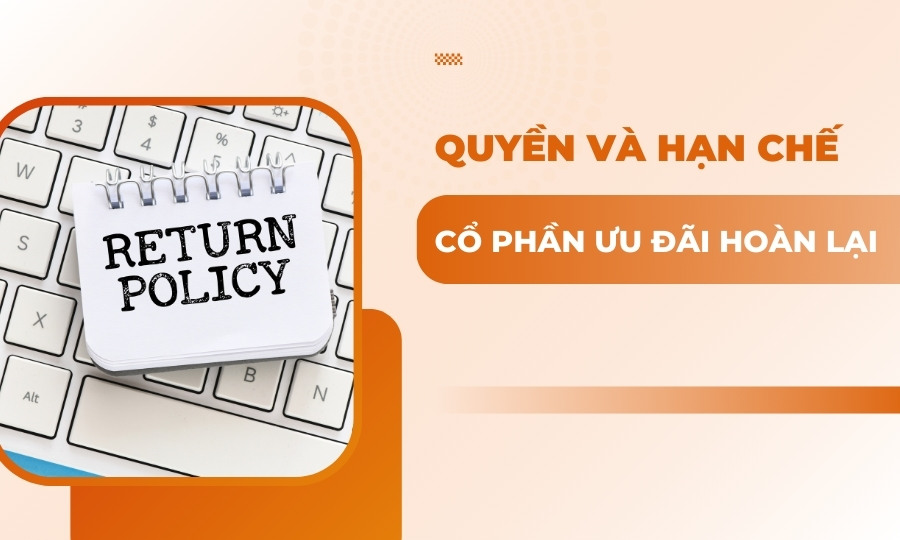 Quyền và hạn chế của cổ phần ưu đãi hoàn lại