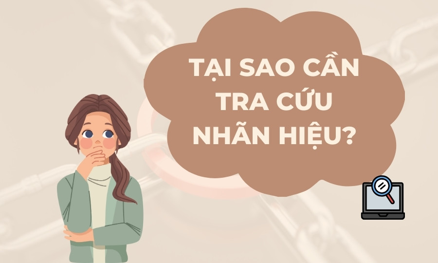 Tại sao cần phải tra cứu nhãn hiệu?