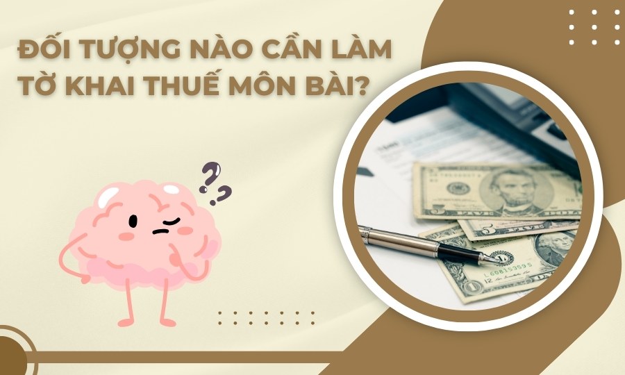 Đối tượng cần làm tờ khai lệ phí môn bài
