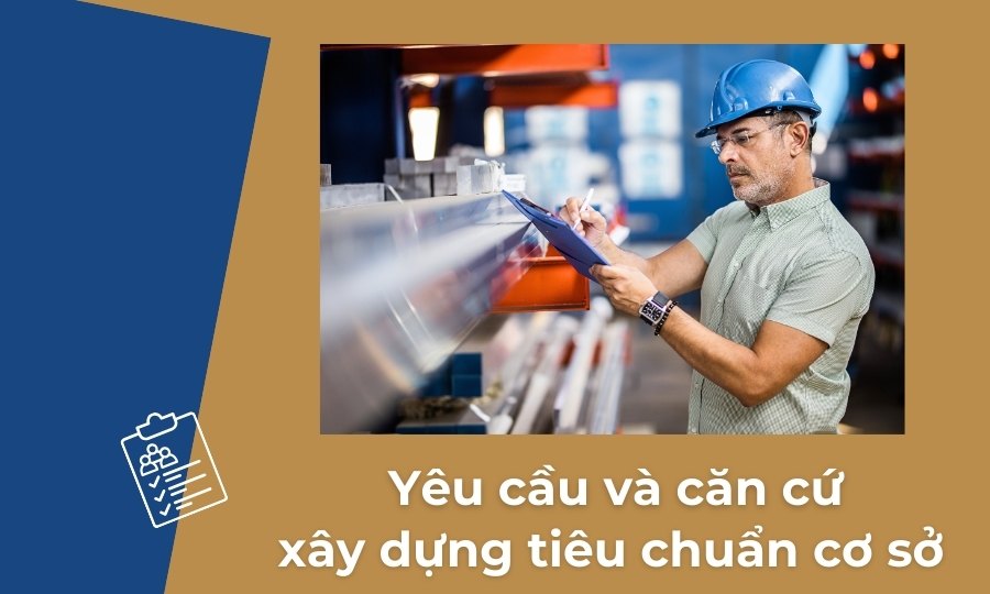 Yêu cầu và căn cứ xây dựng tiêu chuẩn cơ sở