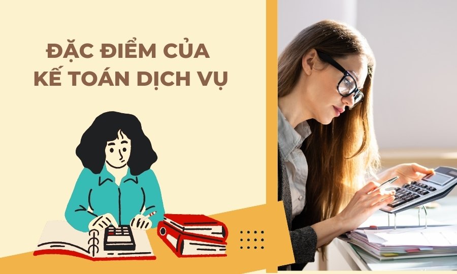 đặc điểm cả dịch vụ kế toán là gì?