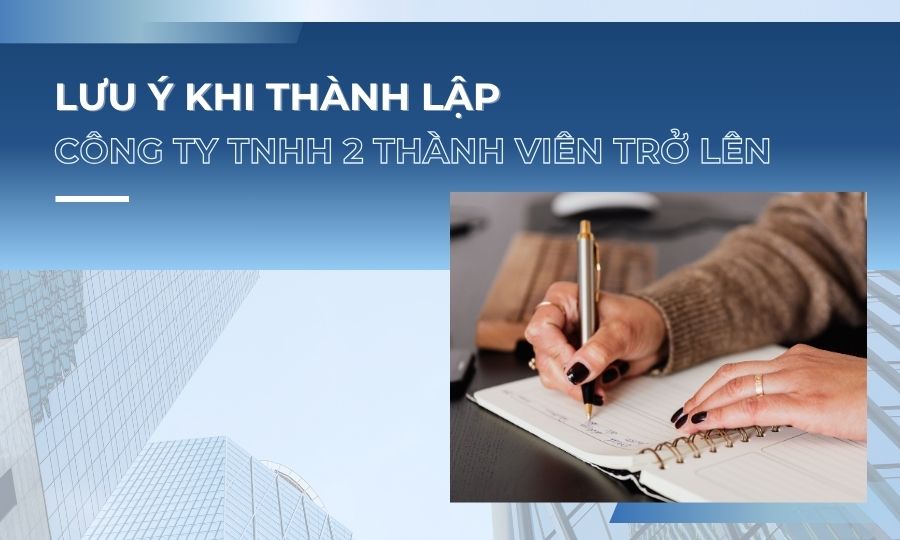 lưu ý khi thành lập công ty TNHH 2 thành viên