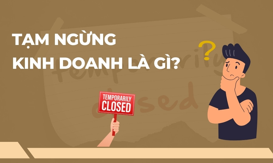 Tạm ngừng kinh doanh là gì?