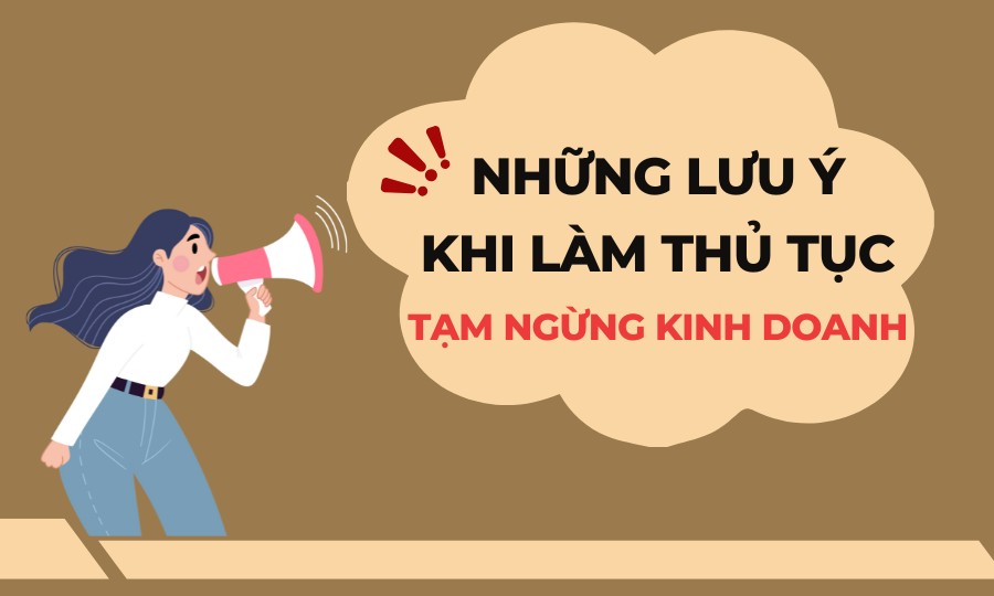 lưu ý khi tạm ngừng kinh doanh