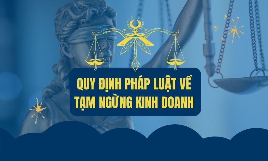 Quy định pháp luật về tạm ngừng kinh doanh