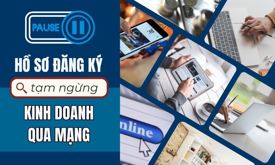 Hồ sơ đăng ký tạm ngừng kinh doanh qua mạng