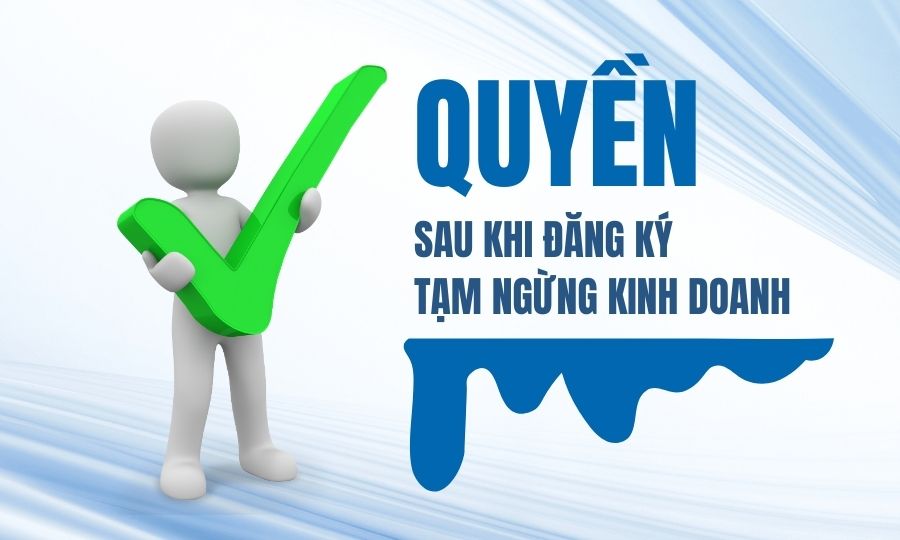 quyền khi quyết định tạm ngừng kinh doanh