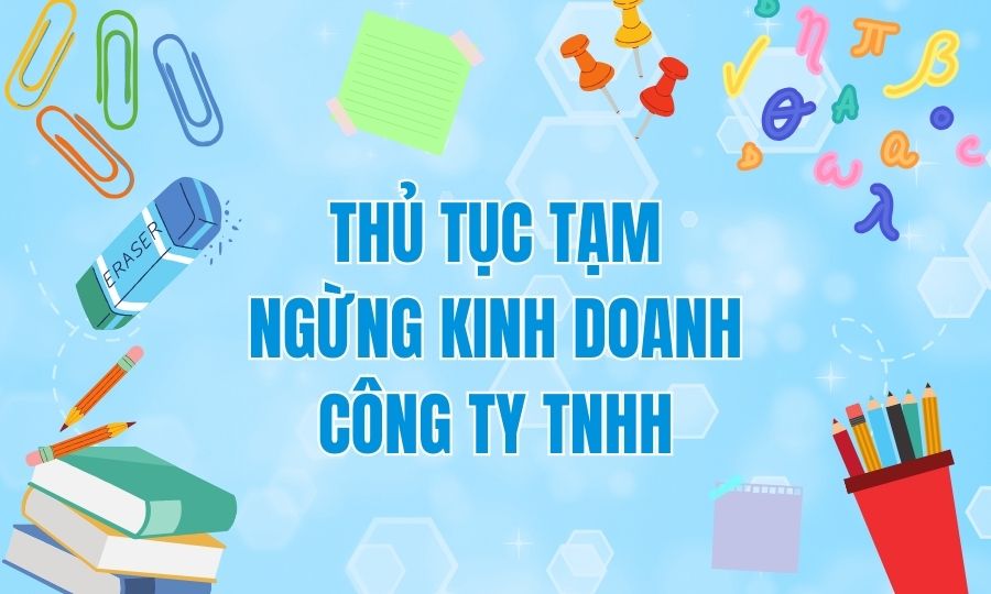 Thủ tục tạm ngừng kinh doanh công ty TNHH