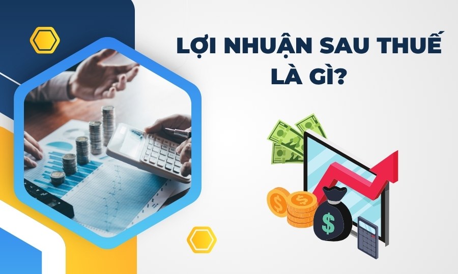 Lợi nhuận sau thuế là gì?