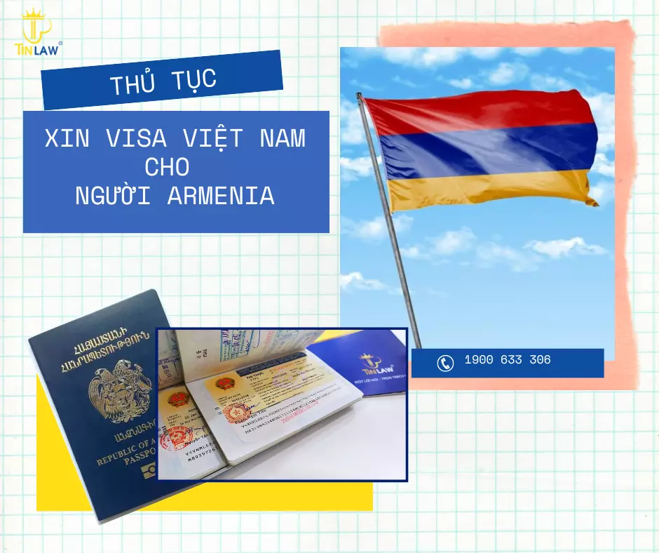 TinLaw cung cấp dịch vụ xin visa Việt Nam cho người Armenia
