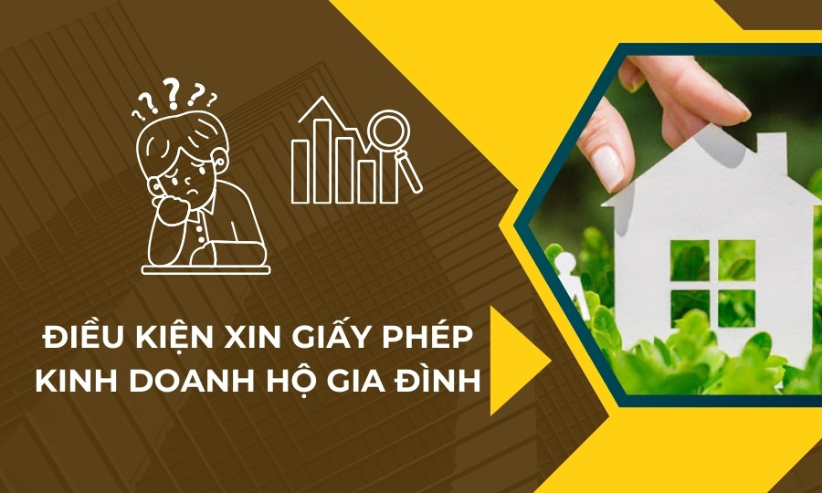 Điều kiện xin giấy phép kinh doanh hộ gia đình