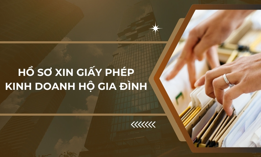 Hồ sơ xin giấy phép kinh doanh hộ gia đình