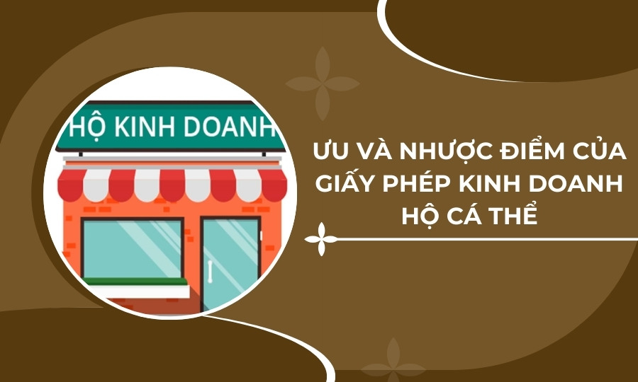 Ưu và nhược điểm của giấy phép kinh doanh hộ cá thể