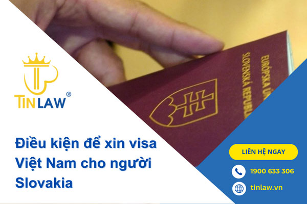 Thủ Tục Xin Visa Việt Nam Cho Người Slovakia