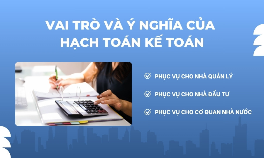Vai trò và ý nghĩa của hạch toán kế toán