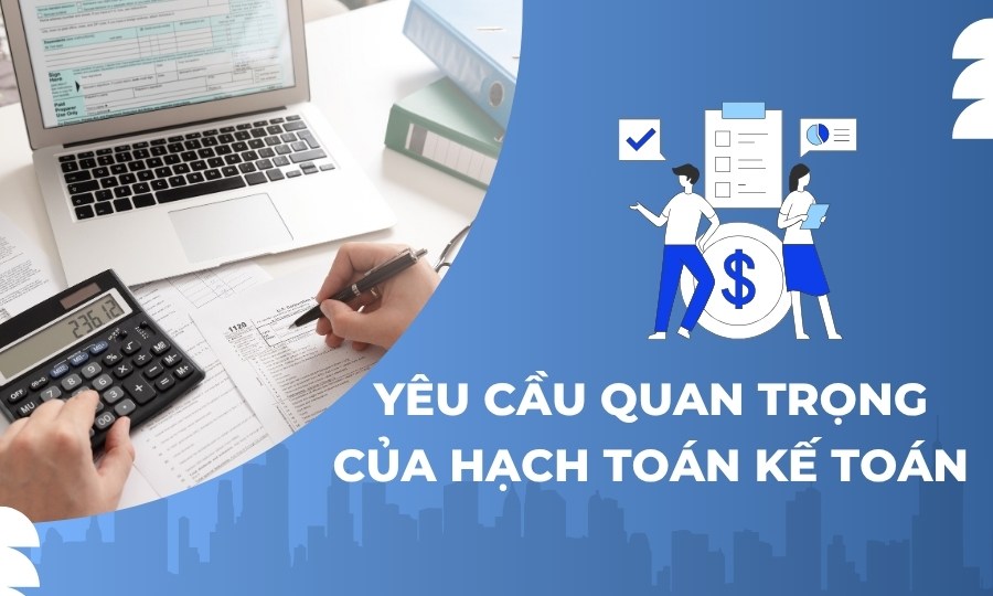 Yêu cầu của hạch toán kế toán