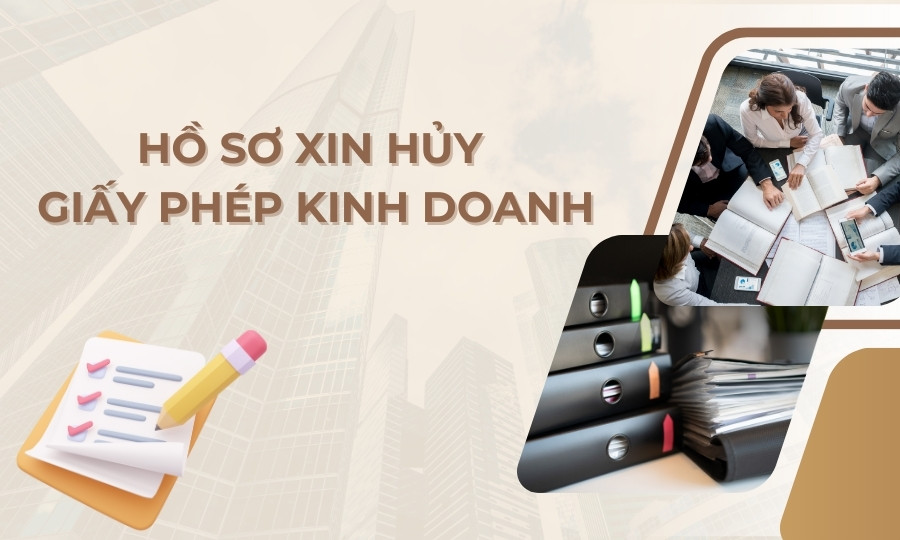 Hồ sơ huỷ giấy phép kinh doanh