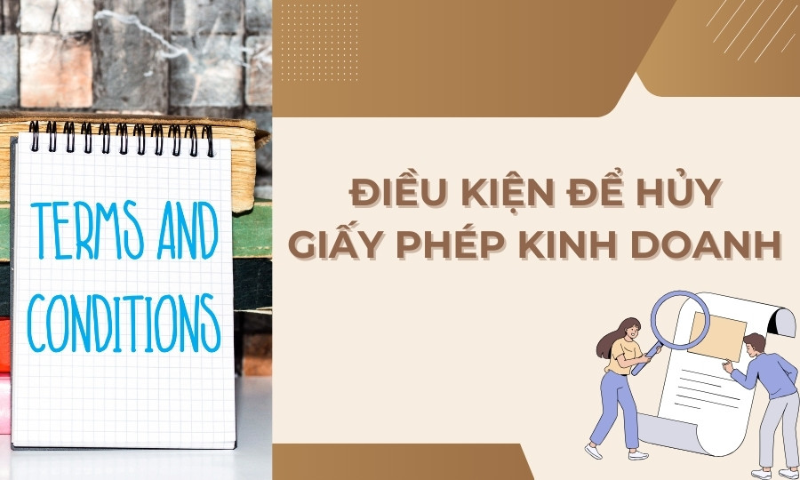 điều kiện huỷ giấy phép kinh doanh