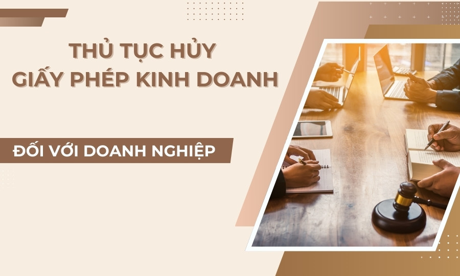 Huỷ giấy phép kinh doanh với doanh nghiệp