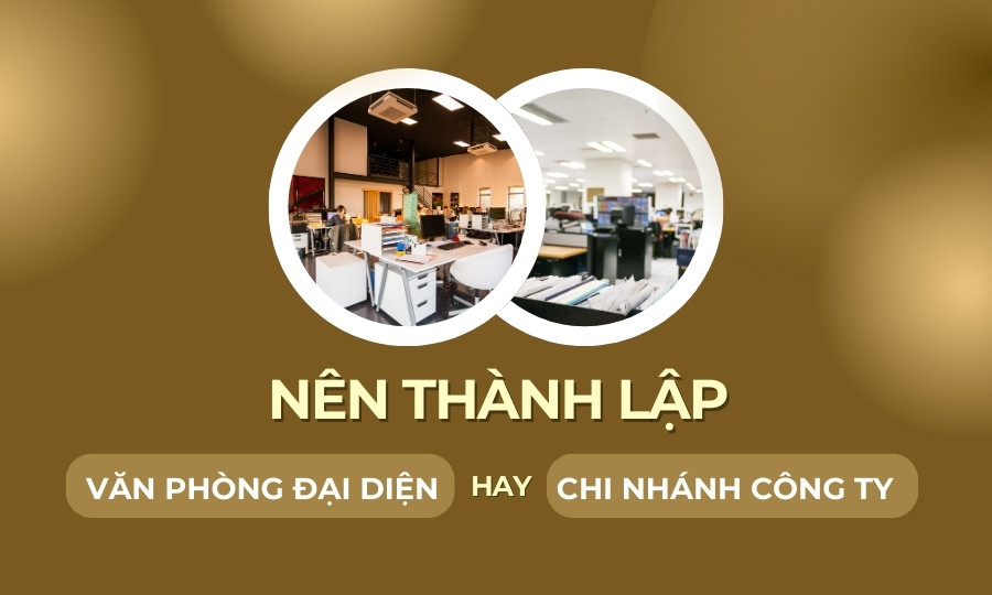 văn phòng đại diện hay chi nhánh công ty