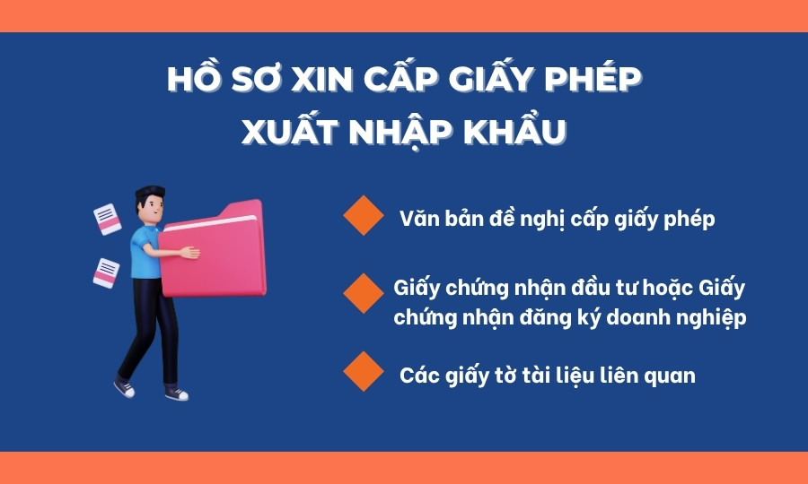Hồ sơ xin cấp giấy phép xuất nhập khẩu