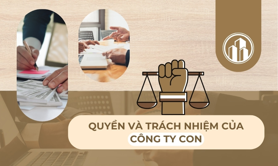 Quyền và trách nhiệm của công ty con