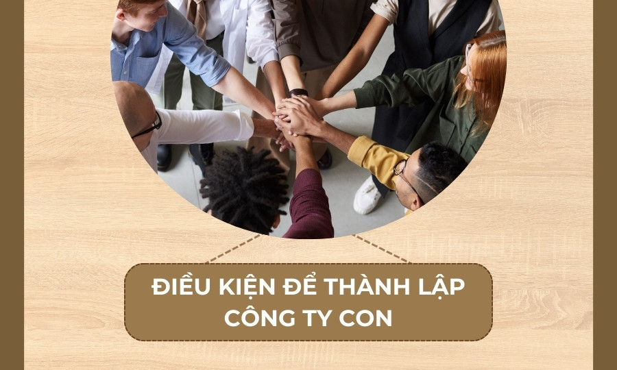 Điều kiện thành lập công ty con