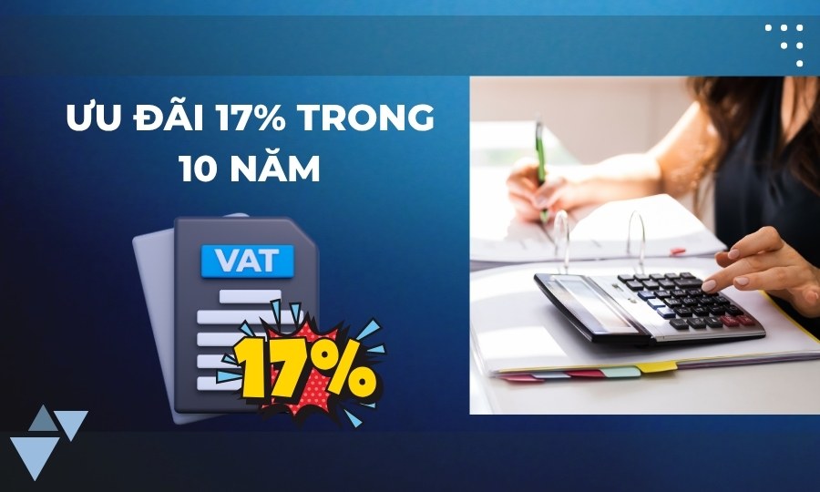 Thuế suất ưu đãi 17% trong 10 năm