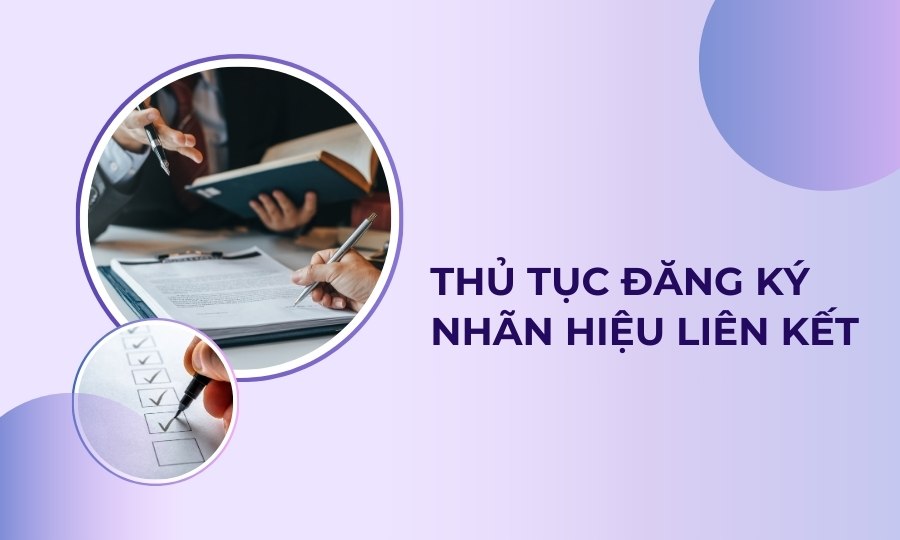 thủ tục đăng ký nhãn hiệu liên kết