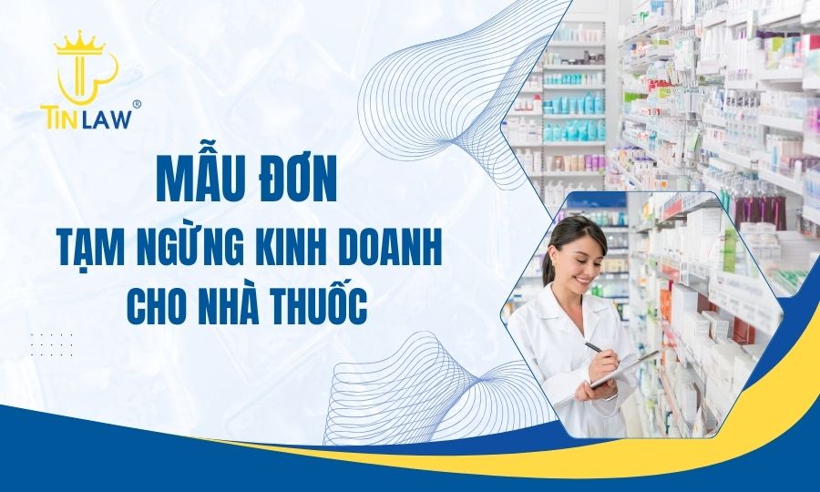 Mẫu đơn xin tạm ngừng kinh doanh cho nhà thuốc