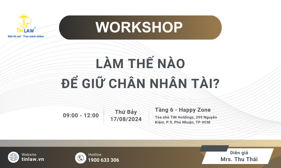 Workshop: Làm thế nào để giữ chân nhân tài?