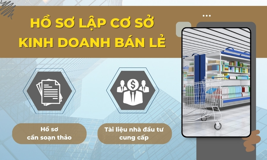 Hồ sơ lập cơ sở kinh doanh bán lẻ