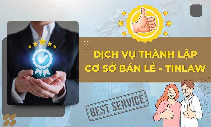 Dịch vụ xin giấy phép lập cơ sở bán lẻ uy tín tại TinLaw