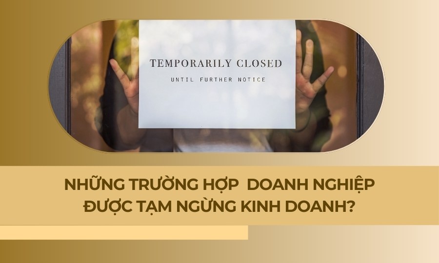 trường hợp doanh nghiệp tạm ngừng kinh doanh