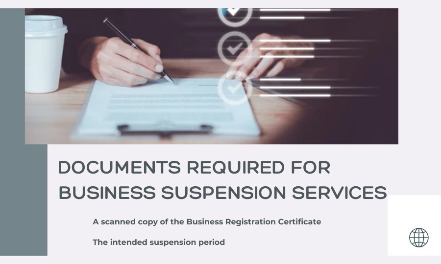 Documents required for business suspension services