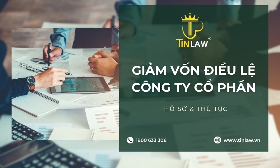 giảm vốn điều lệ công ty cổ phần