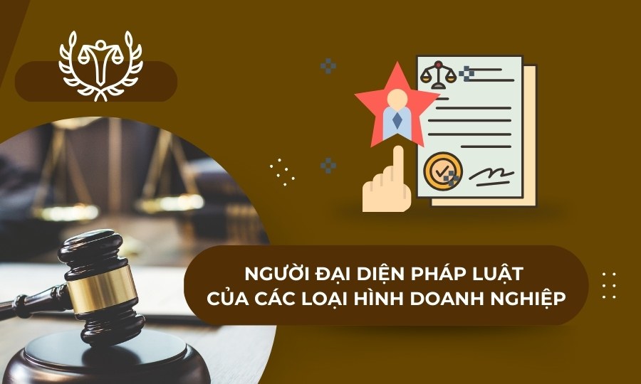 Người đại diện theo pháp luật của từng loại hình doanh nghiệp