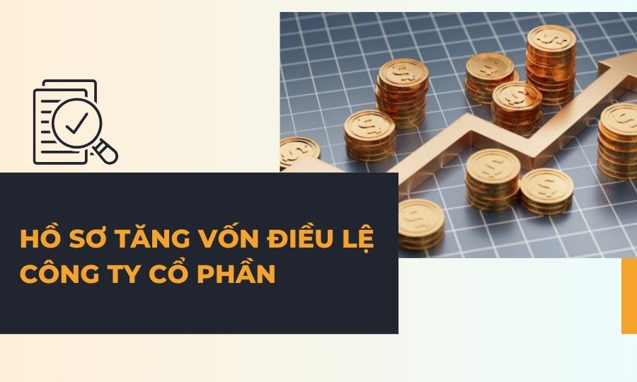 Hồ sơ tăng vốn điều lệ công ty cổ phần