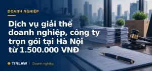 Dịch vụ giải thể doanh nghiệp, công ty tại Hà Nội